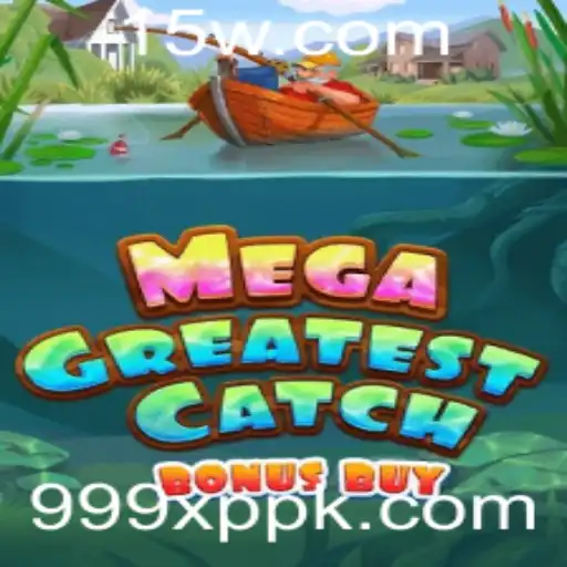 Explorando o Mundo de MegaGreatestCatchBonusBuy: Desafios e Aventura com 999XP